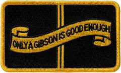 Gibson Accessories Only A Gibson Is Good Enough Iron-On Patch 4Inch