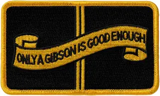 Gibson Accessories Only A Gibson Is Good Enough Iron-On Patch 4Inch