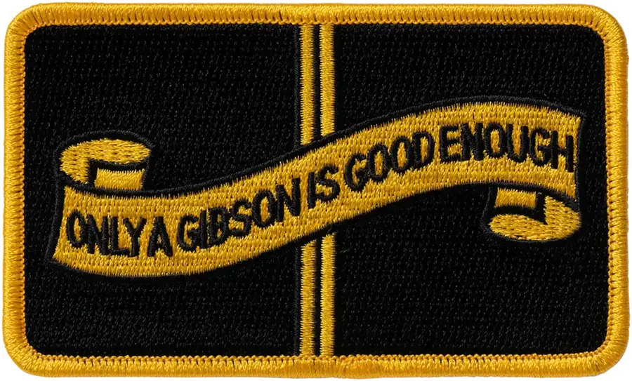 Gibson Accessories Only A Gibson Is Good Enough Iron-On Patch 4Inch 